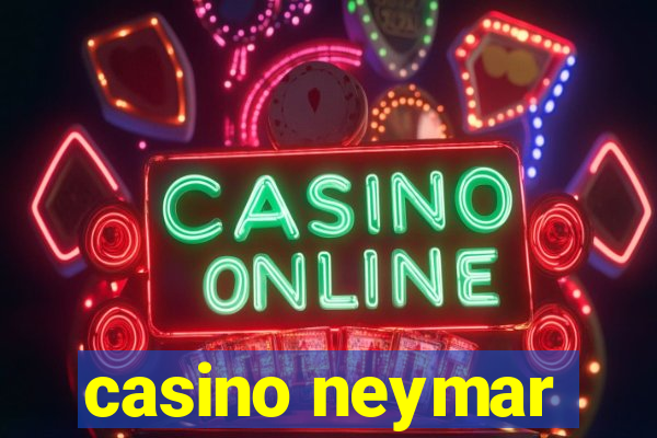 casino neymar